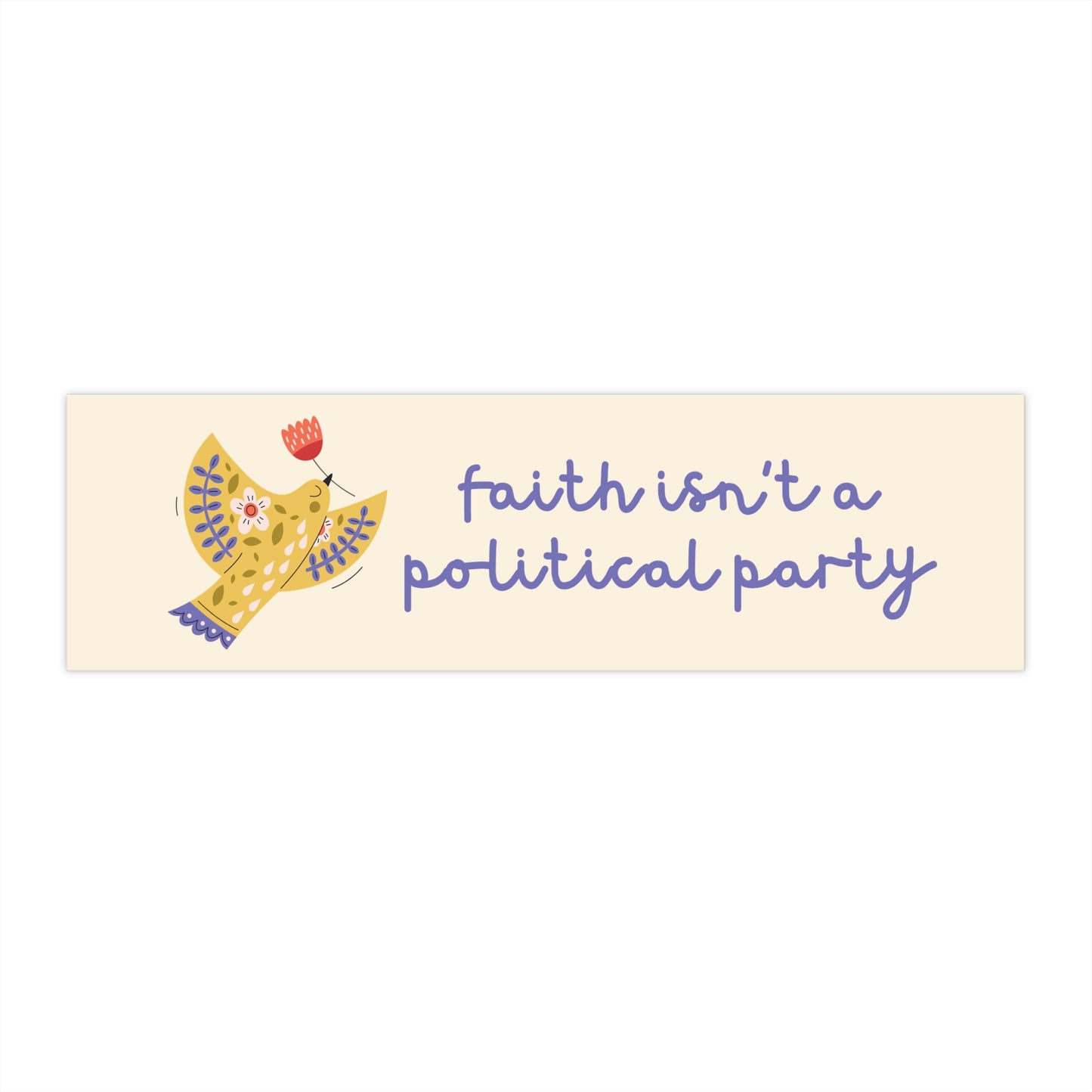 Cream bumper sticker with folk art dove and purple text "faith isn't a political party"