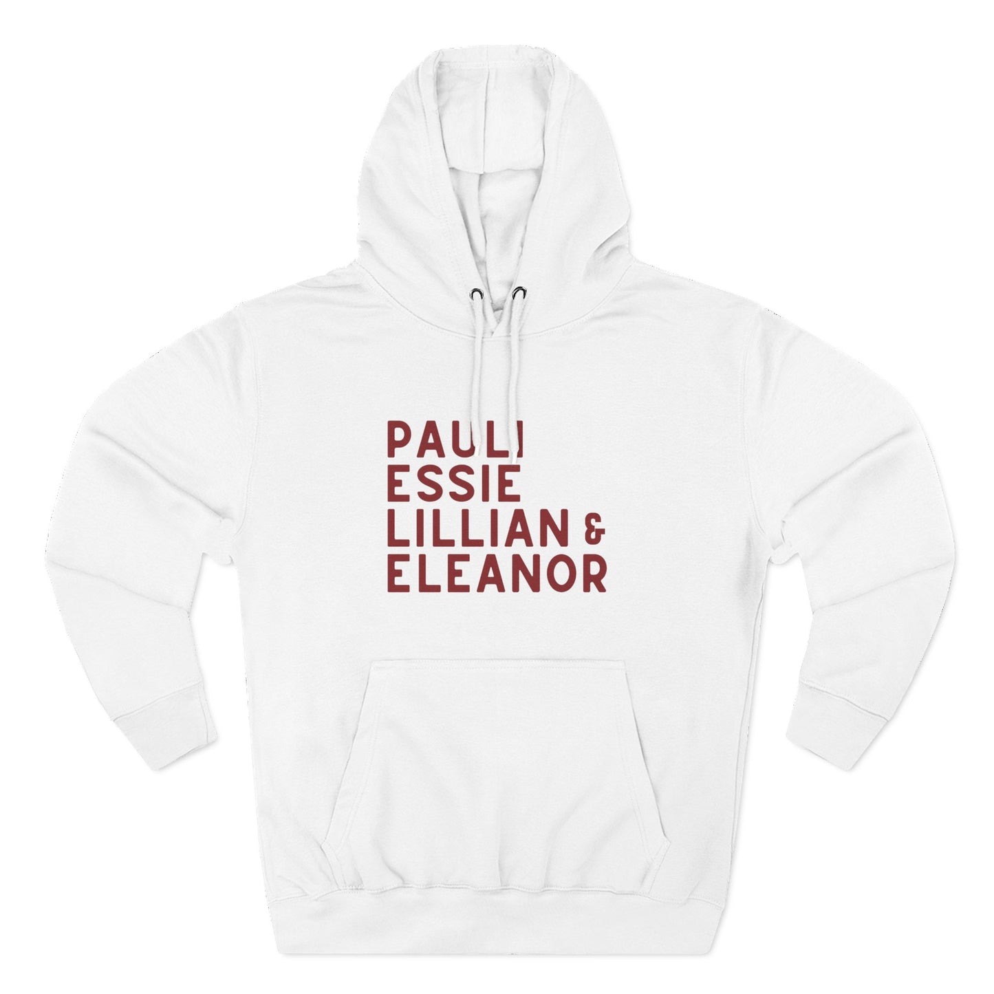 White hoodie with red text "Pauli, Essie, Lillian & Eleanor"