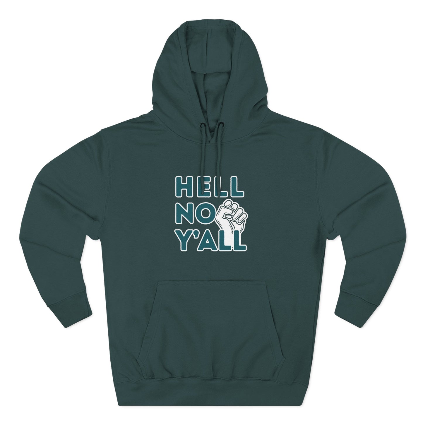 Green hoodie with dark teal 'HELL NO Y'ALL' text and white fist graphic