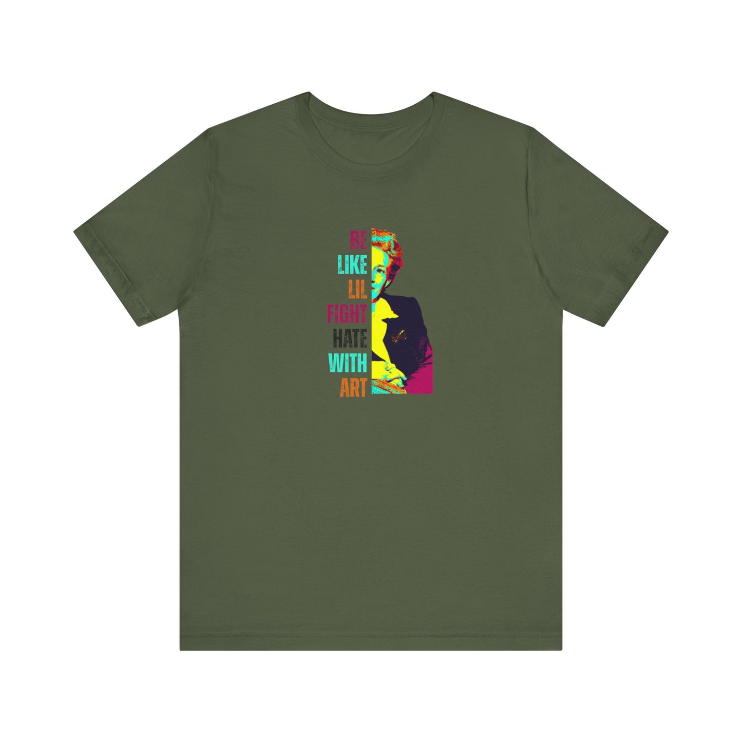 Military green t-shirt with colorful illustration of Lillian Smith and text "be like lil, fight hate with art"