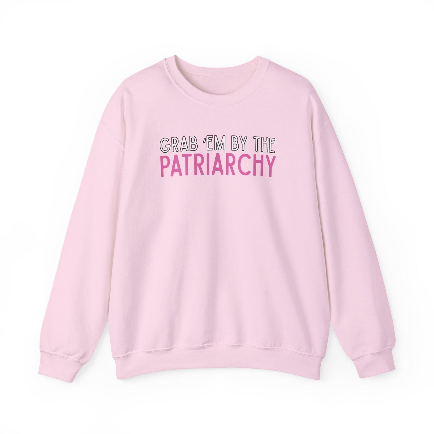 Light pink unisex crewneck sweatshirt with 'GRAB EM BY THE PATRIARCHY' white, black and pink text