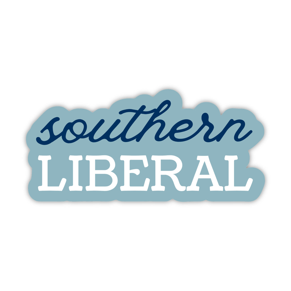 Light blue die-cut sticker with words "Southern Liberal" in dark blue and white