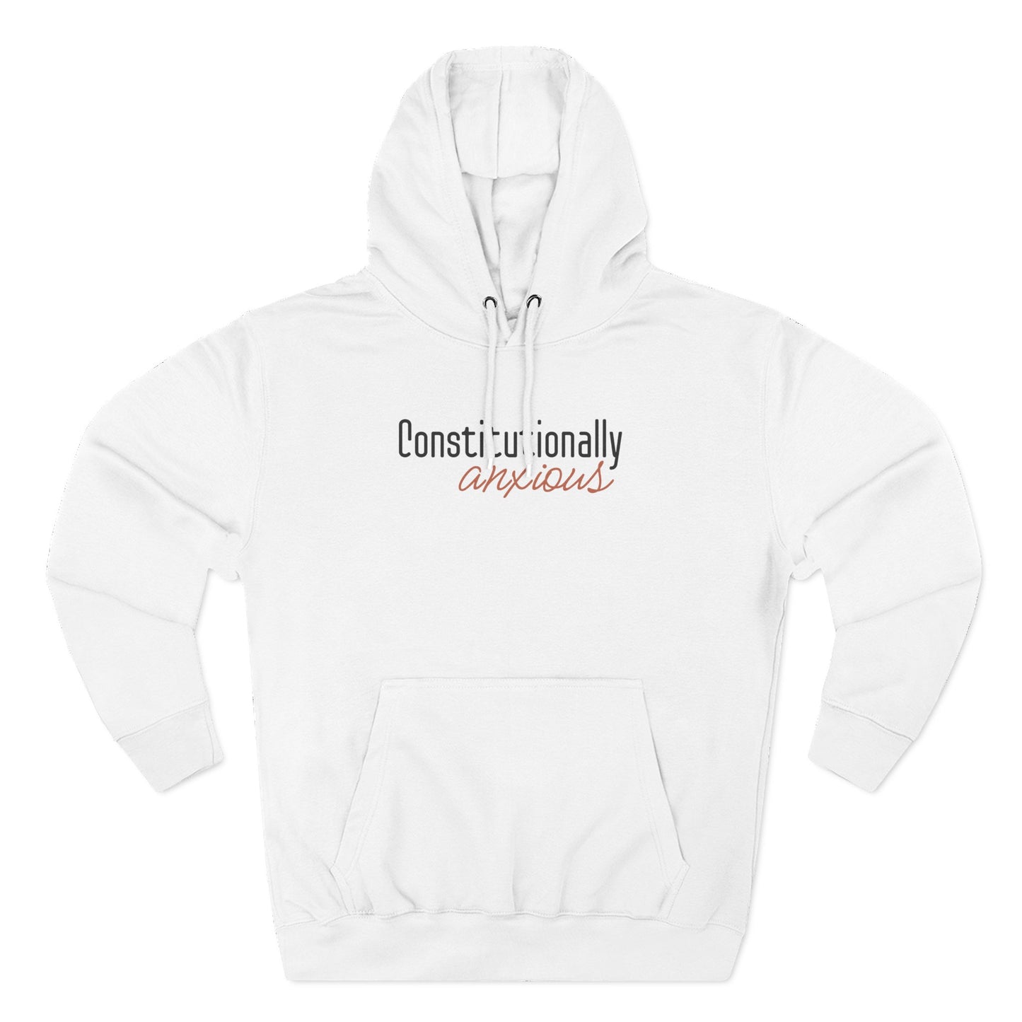 White hoodie with 'Constitutionally Anxious' text in black and orange