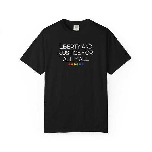 Black t-shirt with text white 'Liberty and Justice for All Y'all' and rainbow dots