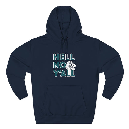 Navy blue hoodie with dark teal 'HELL NO Y'ALL' text and white fist graphic 