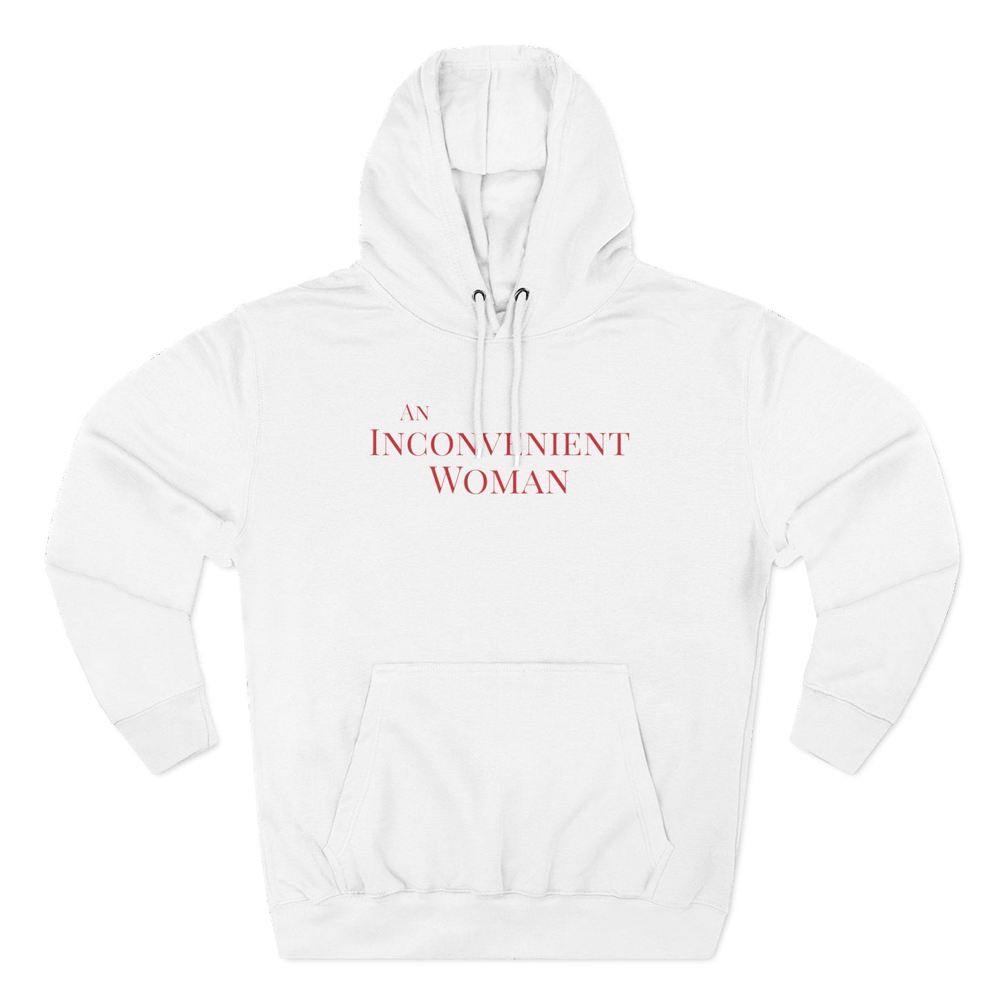 An Inconvenient Woman Unisex Hoodie