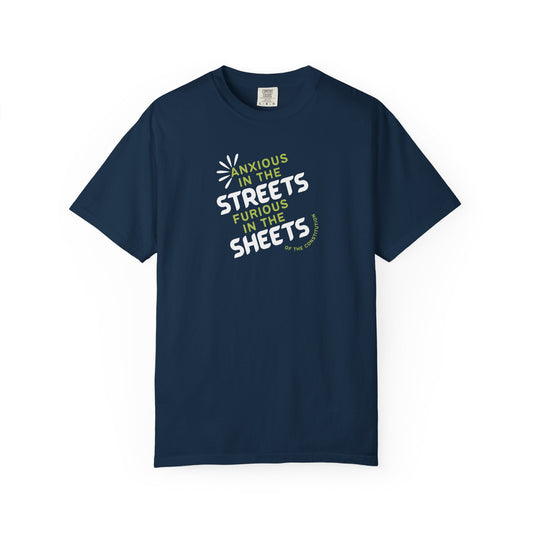 Navy blue t-shirt with white and lime green text "anxious in the streets furious in the sheets (of the constitution)"