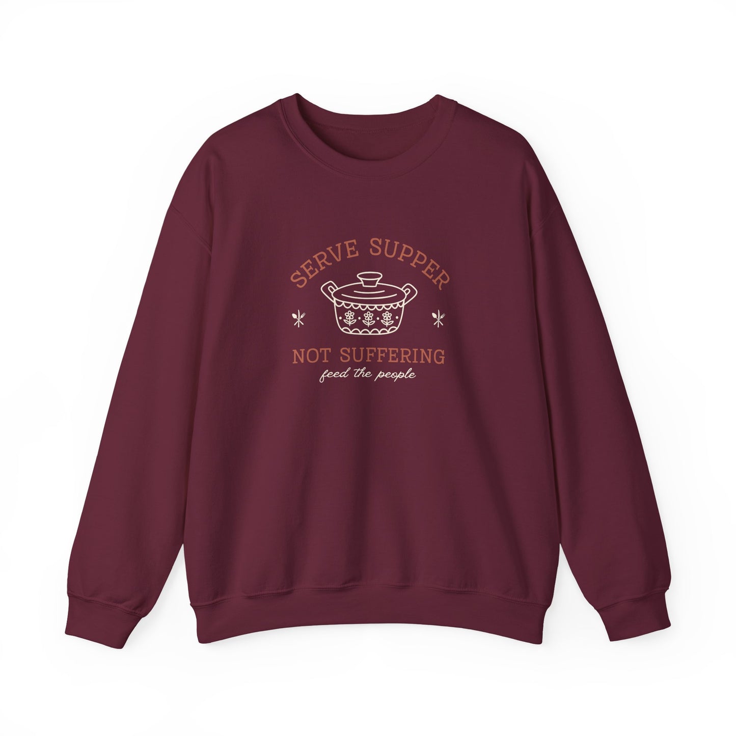 Maroon sweatshirt with a white vintage Pyrex illustration and dark orange and white text "serve supper, not suffering, feed the people"
