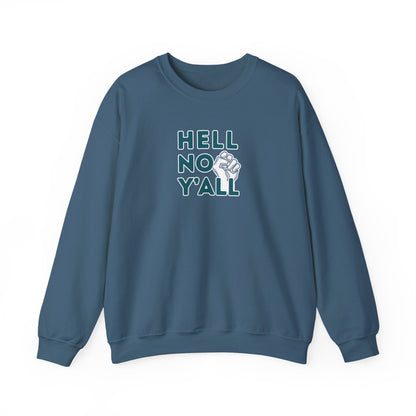 Indigo blue sweatshirt with dark teal 'HELL NO YALL' text and white fist graphic