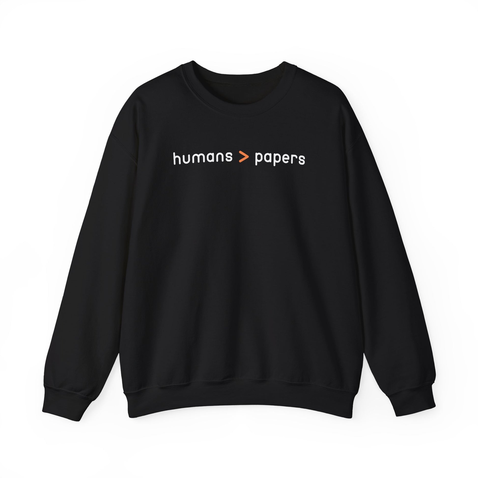 Black unisex crewneck sweatshirt with 'humans > papers' white text
