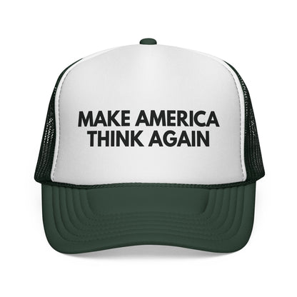 Dark green and white mesh trucker cap with 'MAKE AMERICA THINK AGAIN' text in black