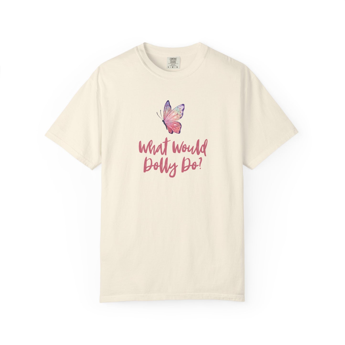 An off-white short-sleeve t-shirt with a pink graphic of a butterfly and the text 'What Would Dolly Do!' printed on the front, displayed against a solid white background.