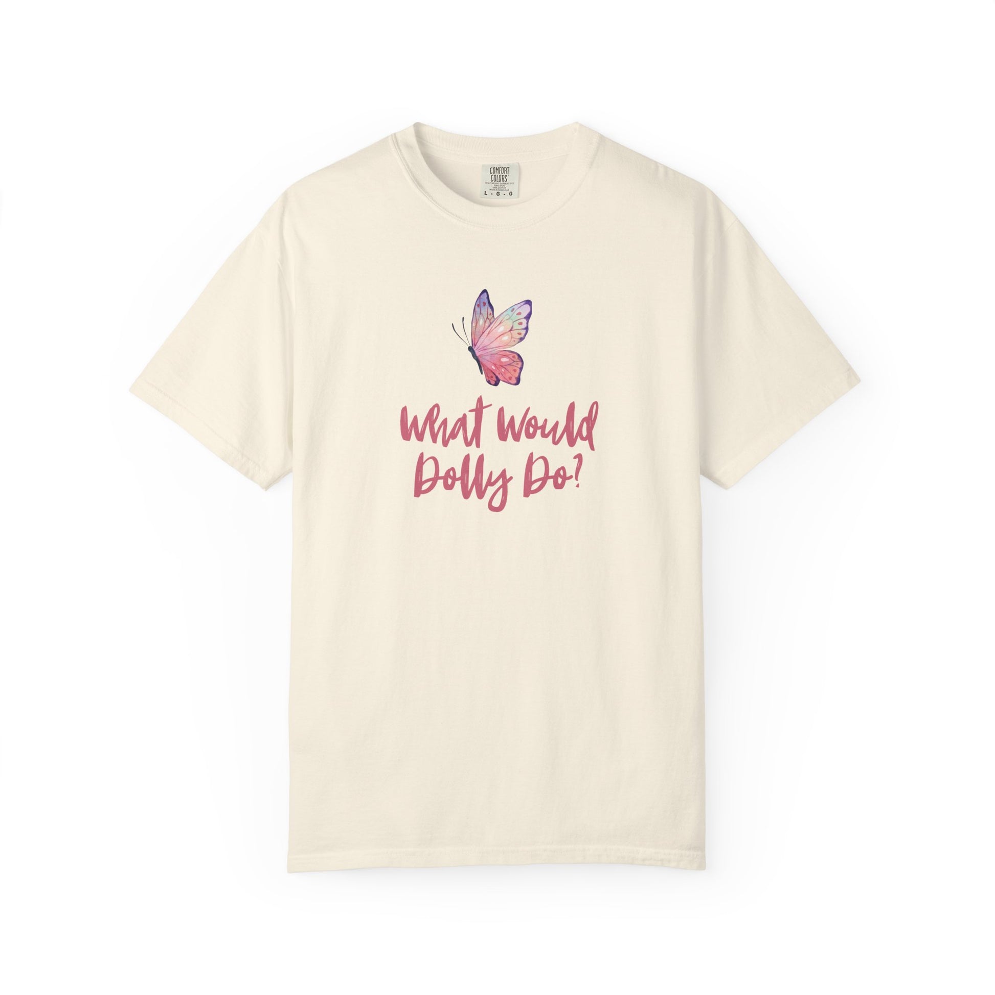 An off-white short-sleeve t-shirt with a pink graphic of a butterfly and the text 'What Would Dolly Do!' printed on the front, displayed against a solid white background.
