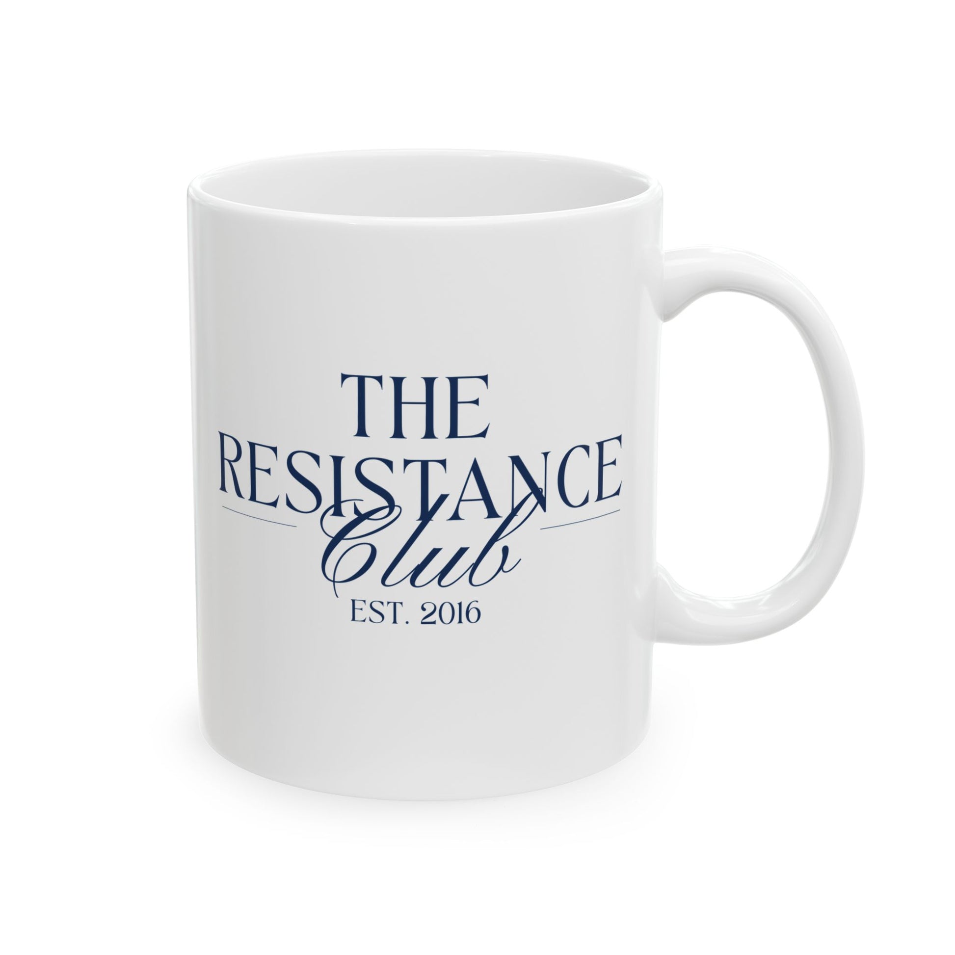 White ceramic 11 oz coffee or tea mug with 'The Resistance Club EST. 2016' navy blue text