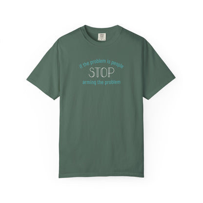 Stop Arming the Problem Unisex Comfort Colors T-shirt