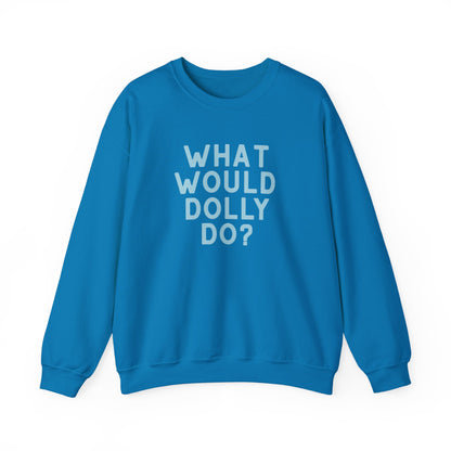 A bright blue crewneck sweatshirt with the text 'WHAT WOULD DOLLY DO?' printed in white block letters on the front, displayed against a clean white background.