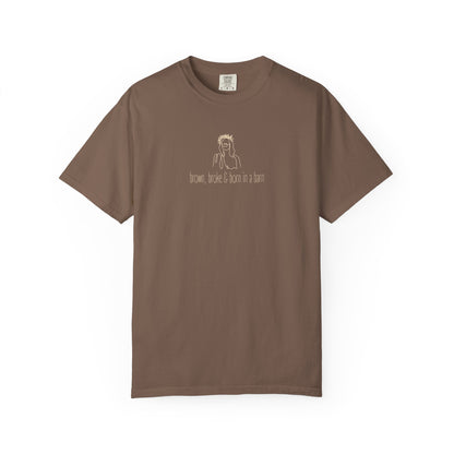 Brown unisex Comfort Colors t-shirt with Jesus sketch graphic and "brown, broke & born in a barn" in cream text