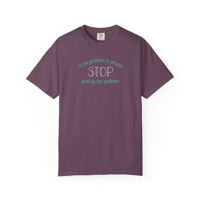 Stop Arming the Problem Unisex Comfort Colors T-shirt