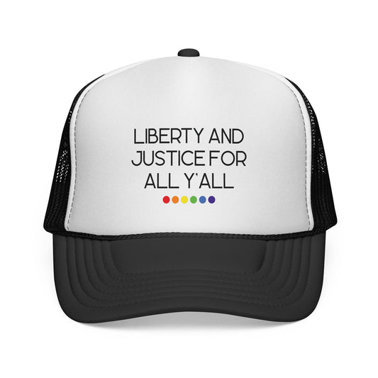Black and white trucker hat with black text 'Liberty and Justice for All Y'all' with rainbow dots underneath