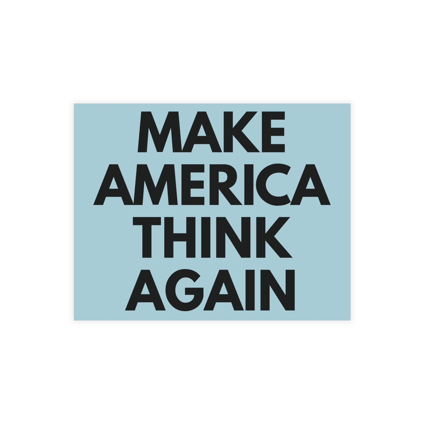 Light blue postcard with black text 'MAKE AMERICA THINK AGAIN' 