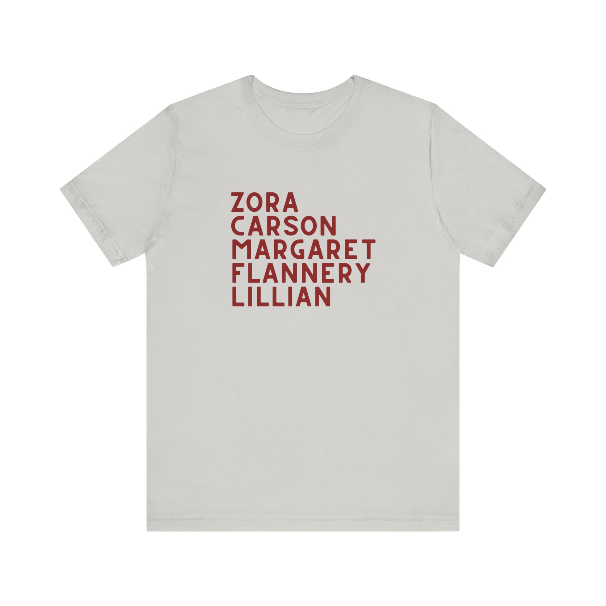 Light gray t-shirt with red text "Zora, Carson, Margaret, Flannery, Lillian"