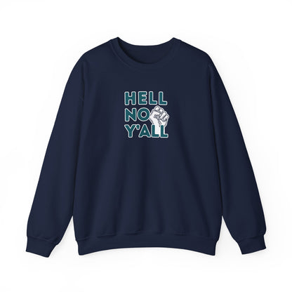 Navy blue sweatshirt with dark teal 'HELL NO YALL' text and white fist graphic
