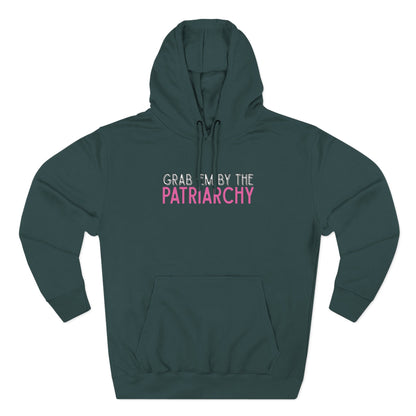 Teal green hoodie with text 'Grab me by the Patriarchy' in white, black and pink