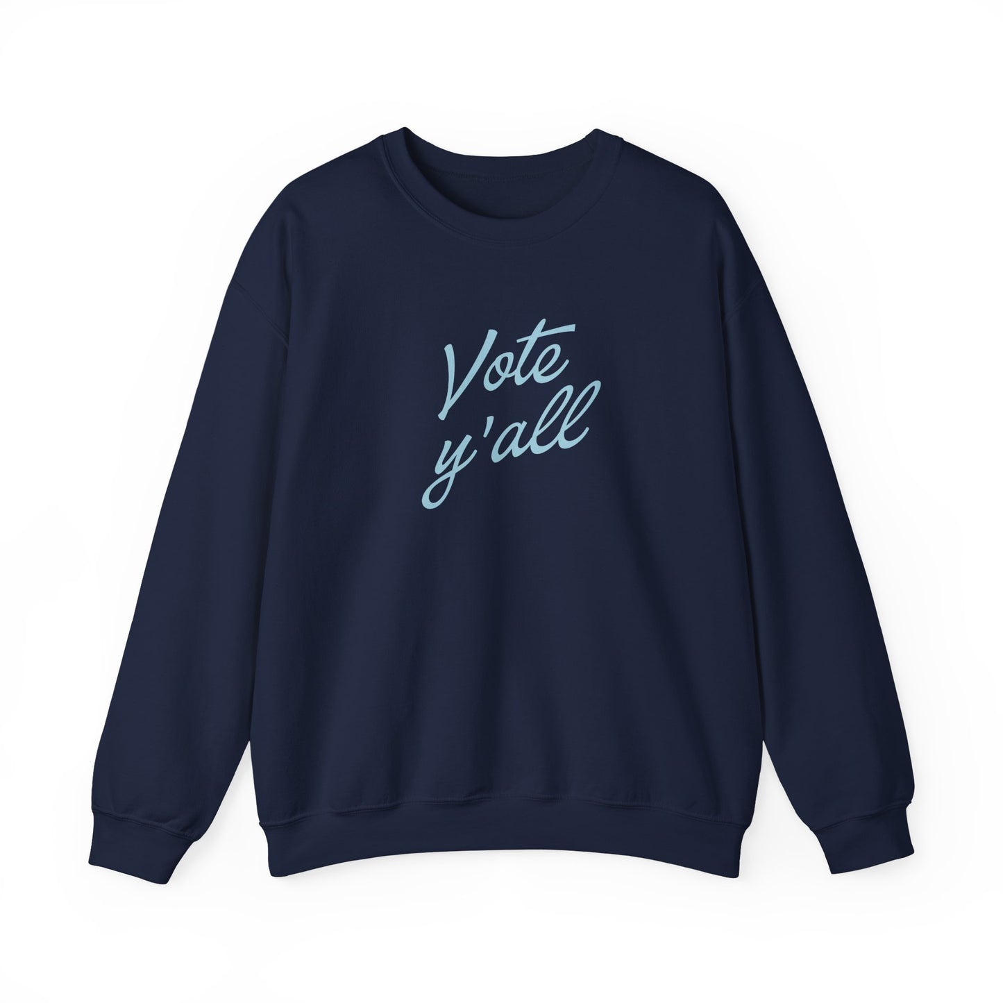 A navy blue crewneck sweatshirt with the words 'Vote y'all' printed in a light blue cursive font on the chest