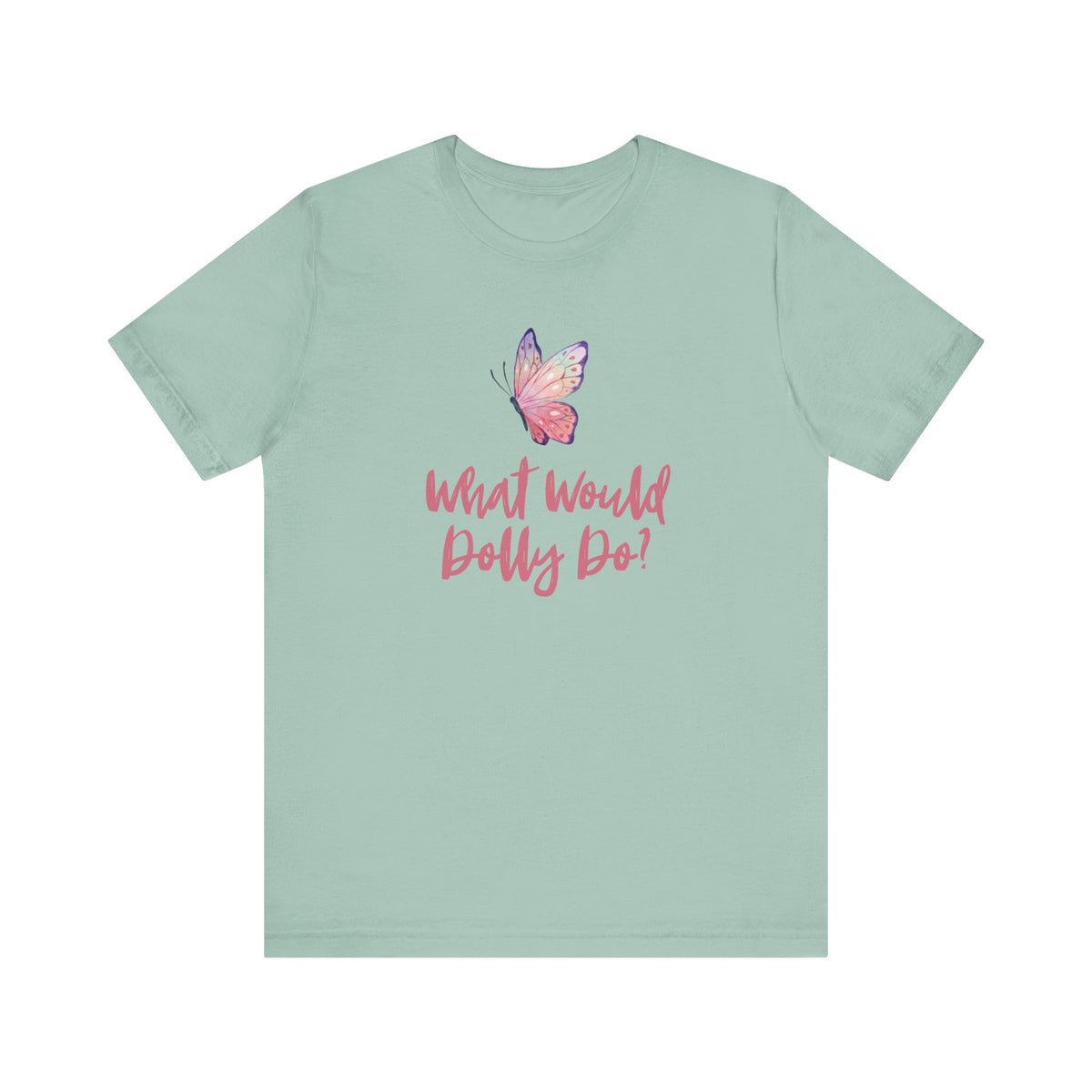 A mint green short-sleeve t-shirt with a pink butterfly graphic and the text 'What Would Dolly Do?' printed on the chest, displayed against a solid white background.