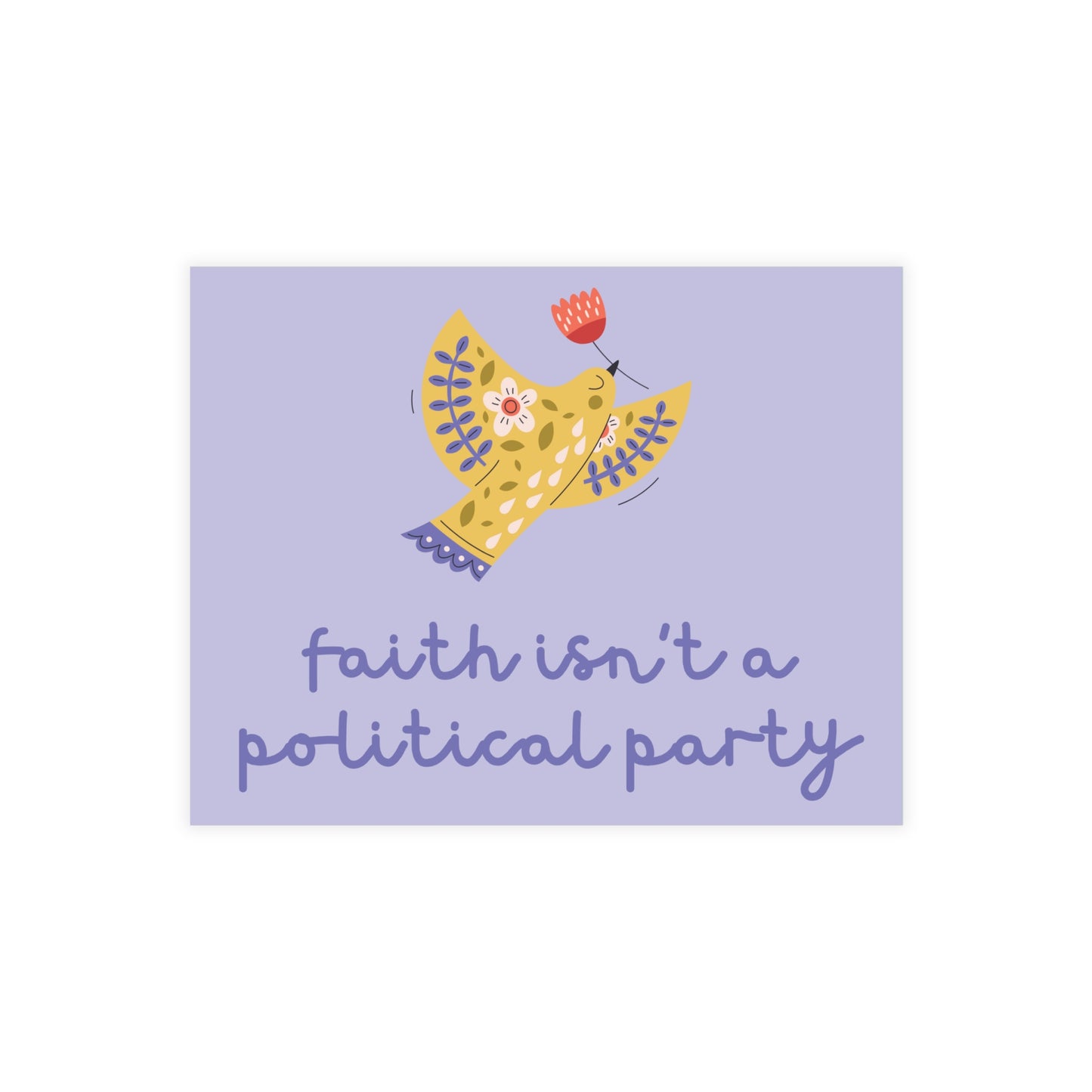 Light purple postcard with a yellow folk art dove holding a red flower with text 'faith isn't a political party'.