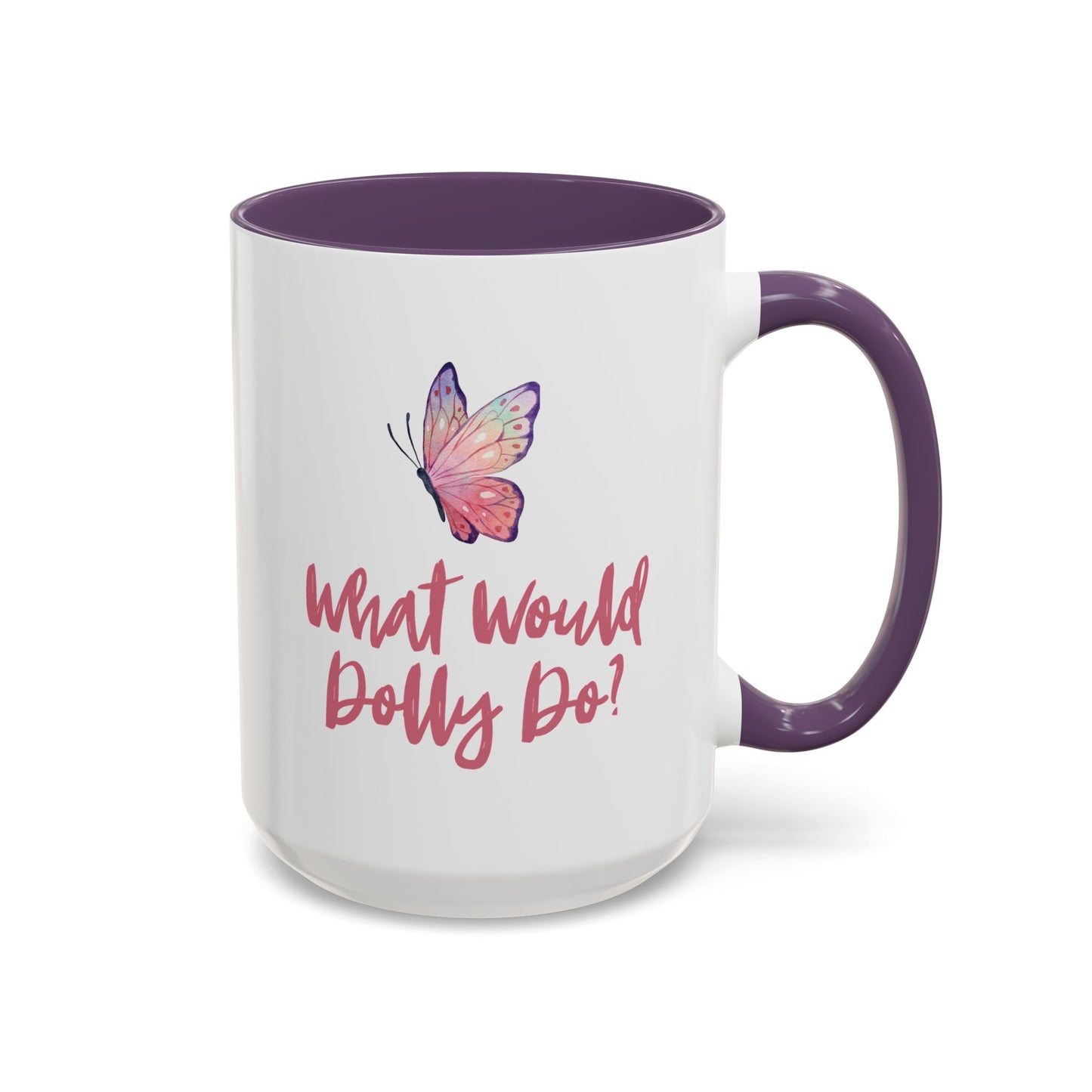 A white 15 oz ceramic mug with a dark purple handle and interior, featuring a pink and purple butterfly graphic and the text 'What Would Dolly Do!' in pink script on the front.
