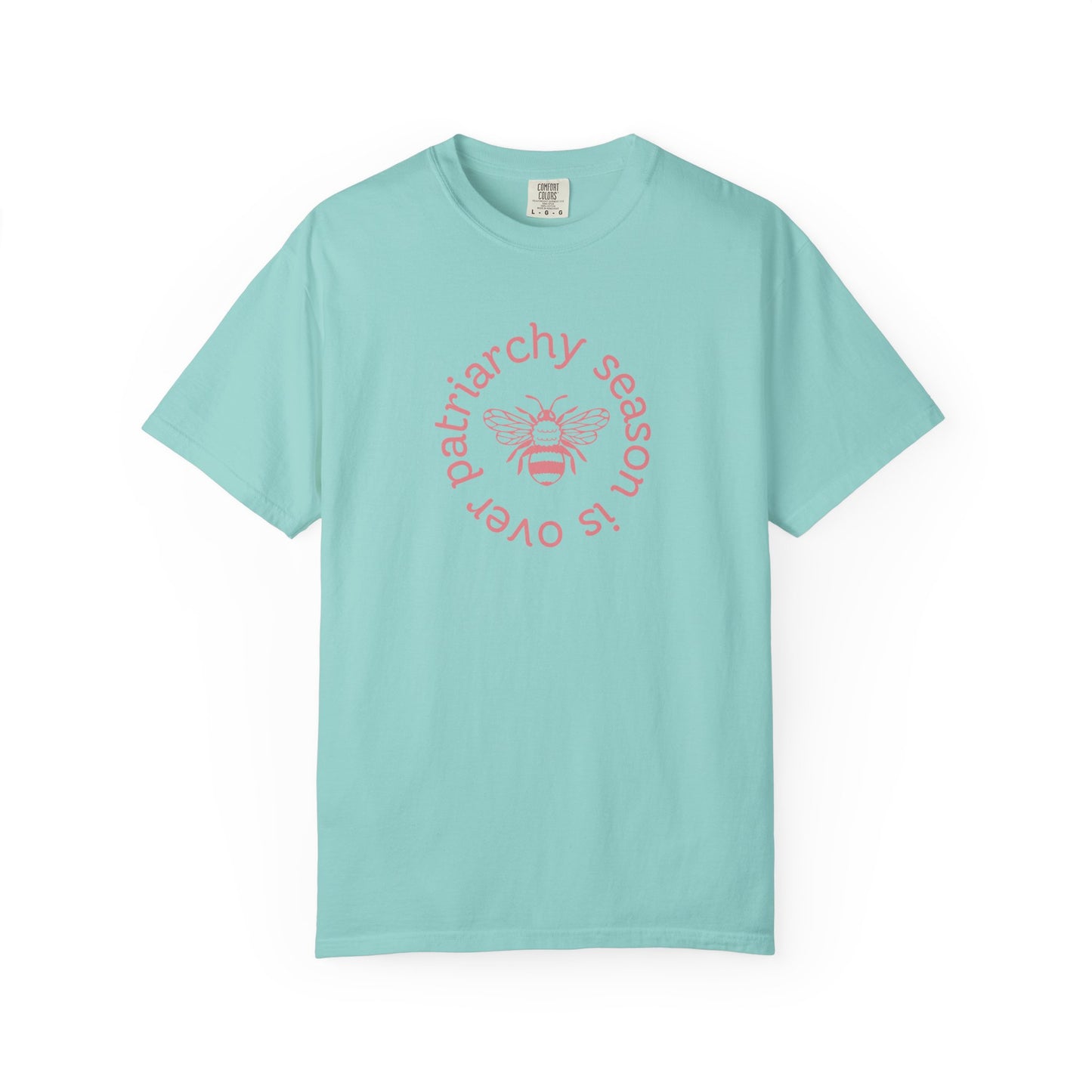 Light aqua unisex Comfort Colors t-shirt pink "patriarchy season is over" text circling around a queen bee graphic 
