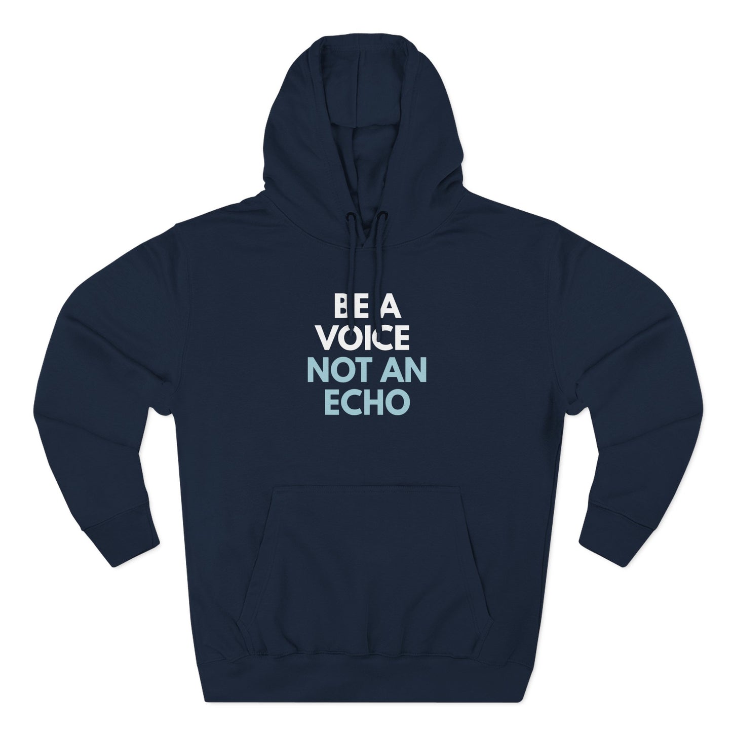Navy blue hoodie with 'Be a Voice Not an Echo' white and light blue text