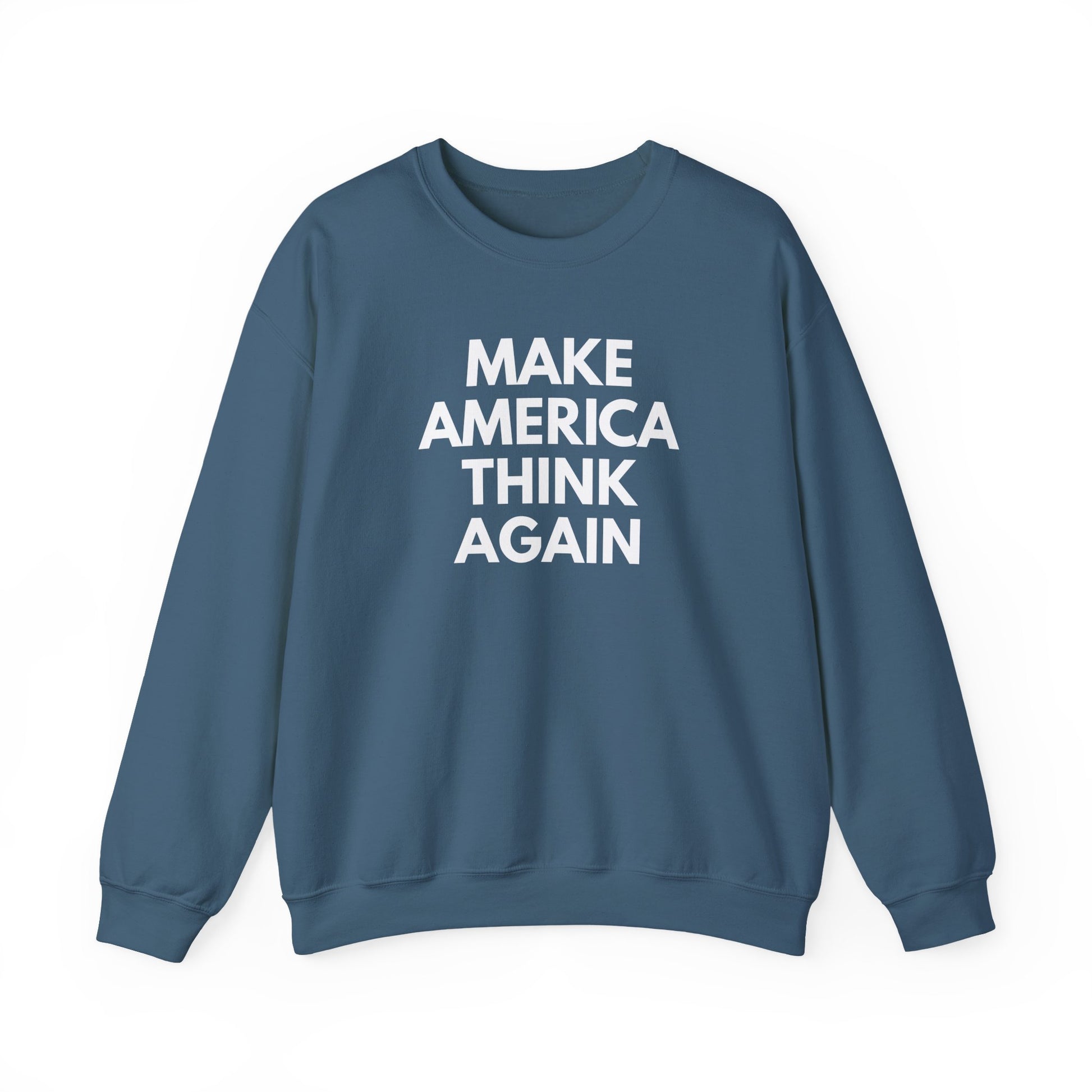 Indigo blue unisex  crewneck sweatshirt  with “Make America Thing Again” in white text