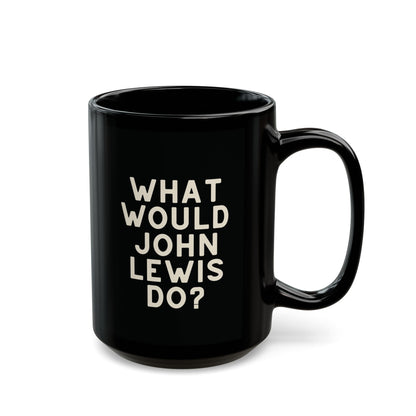 Black ceramic 15 oz coffee or tea mug with "What Would John Lewis Do?" cream text