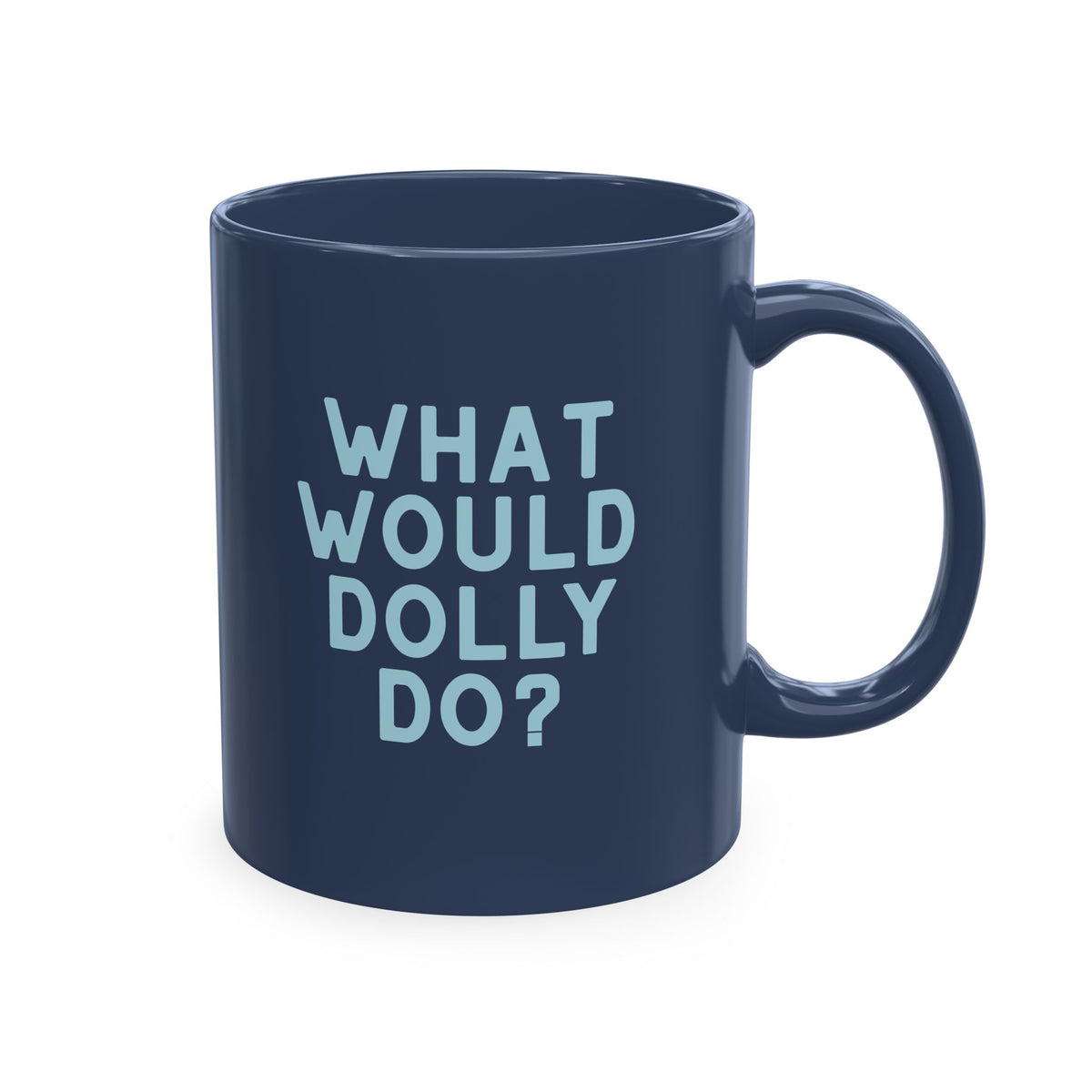 A navy blue ceramic mug with the text 'WHAT WOULD DOLLY DO?' printed in light blue on the front, set against a plain white background.