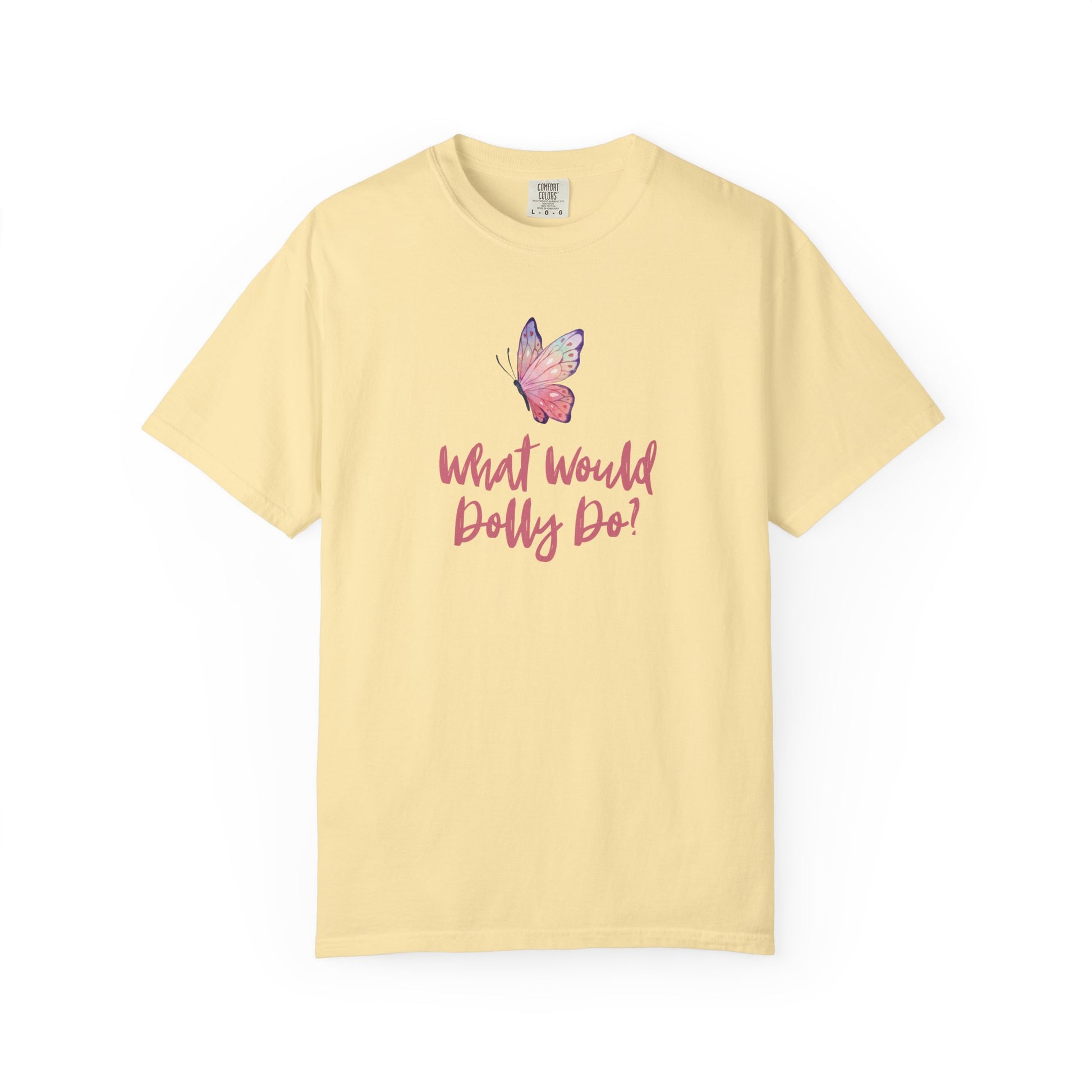 A pale yellow short-sleeve t-shirt with a pink butterfly graphic and the text 'What Would Dolly Do!' printed on the chest, displayed against a solid white background.