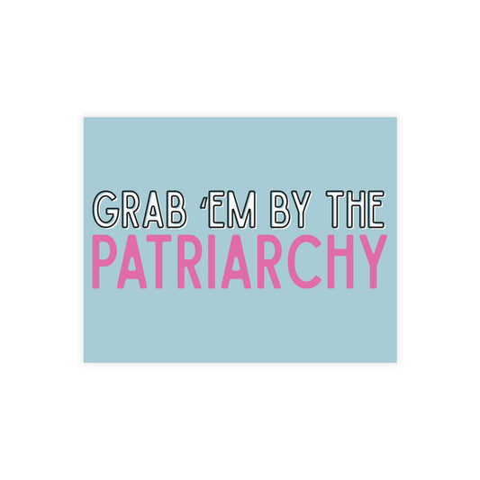 Light blue postcard with black, white and hot pink text "grab 'em by the patriarchy"
