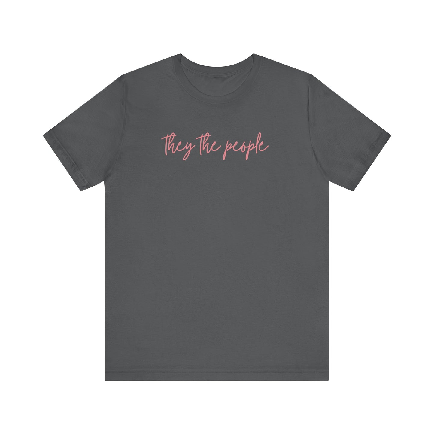 Gray t-shirt with 'they the people' text in pink