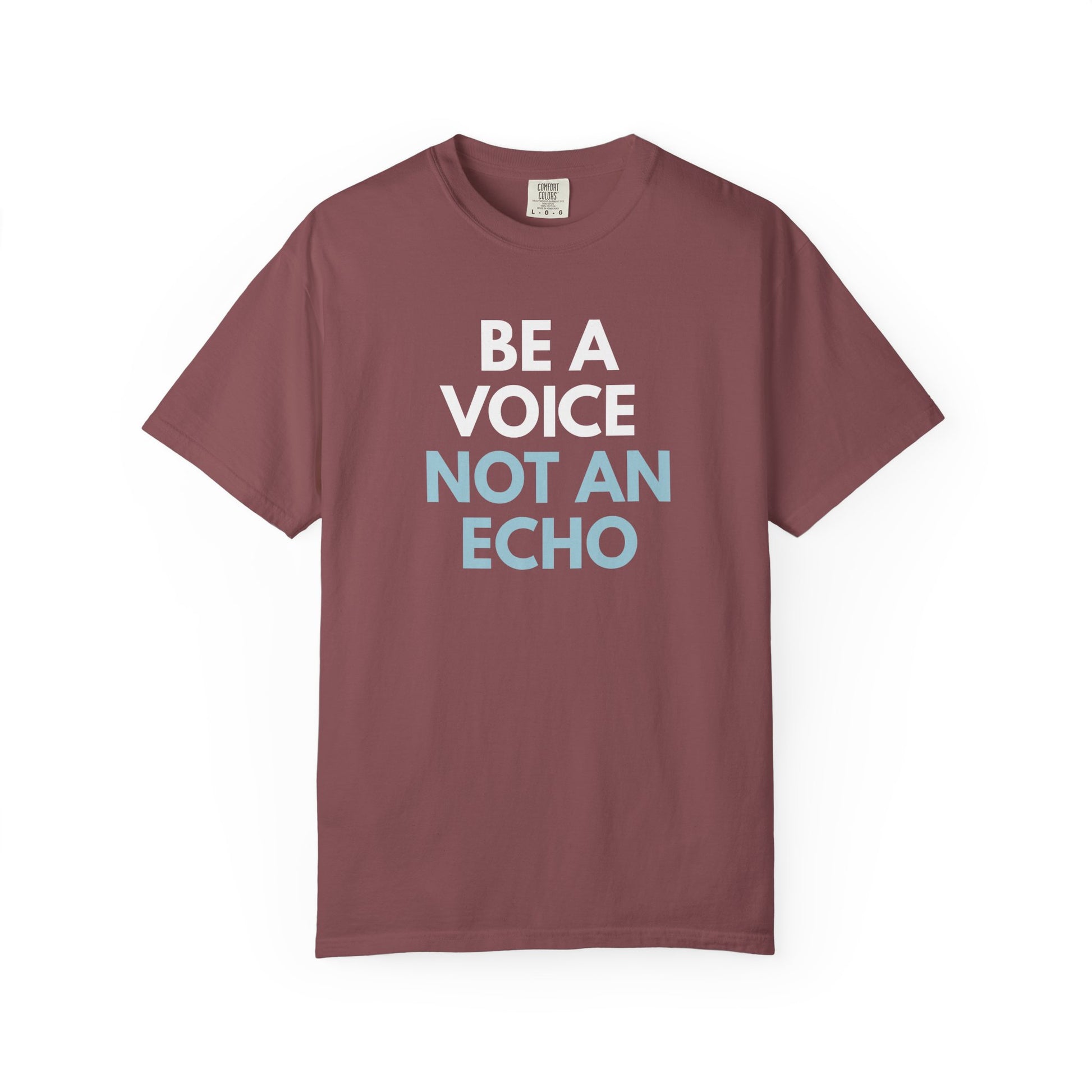Brick unisex Comfort Colors t-shirt  with “Be a Voice, Not an Echo" blue and white text
