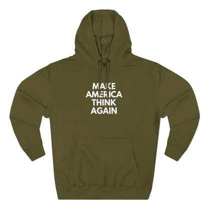 Green hoodie with 'MAKE AMERICA THINK AGAIN' white text