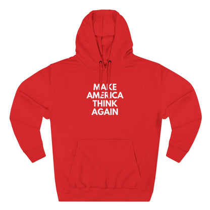 Red hoodie with 'MAKE AMERICA THINK AGAIN' white text