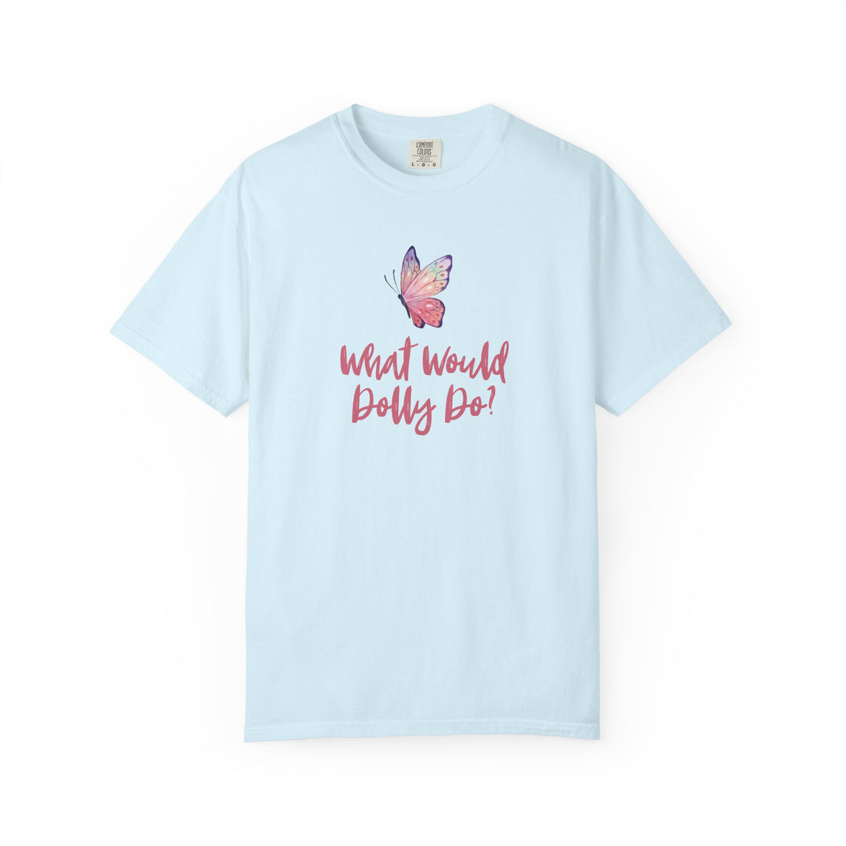 A light blue short-sleeve t-shirt with a graphic of a pink and purple butterfly above the pink cursive text 'What Would Dolly Do!' on the chest, displayed on a clean white background.