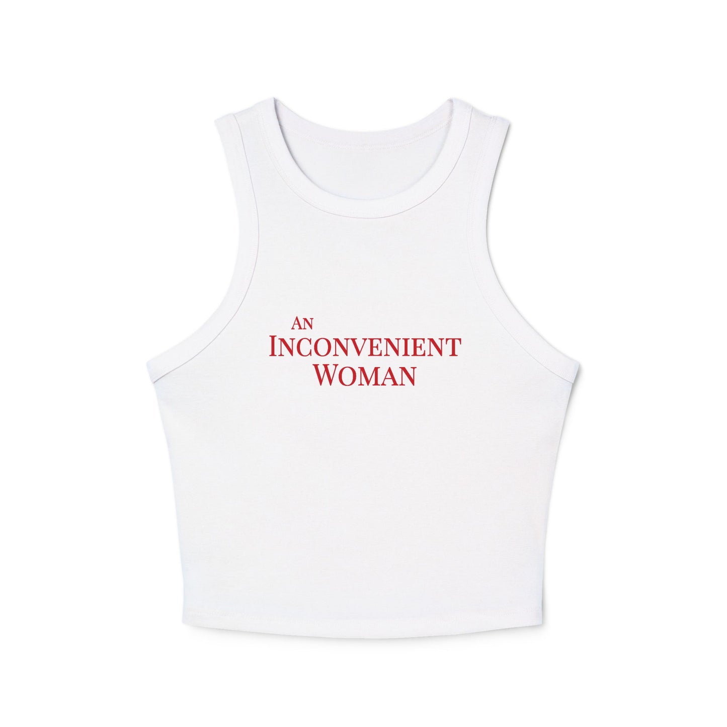 White tank top with 'An Inconvenient Woman' text in red 