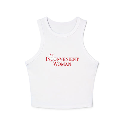 White tank top with 'An Inconvenient Woman' text in red 
