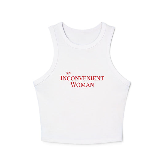 White tank top with 'An Inconvenient Woman' text in red 