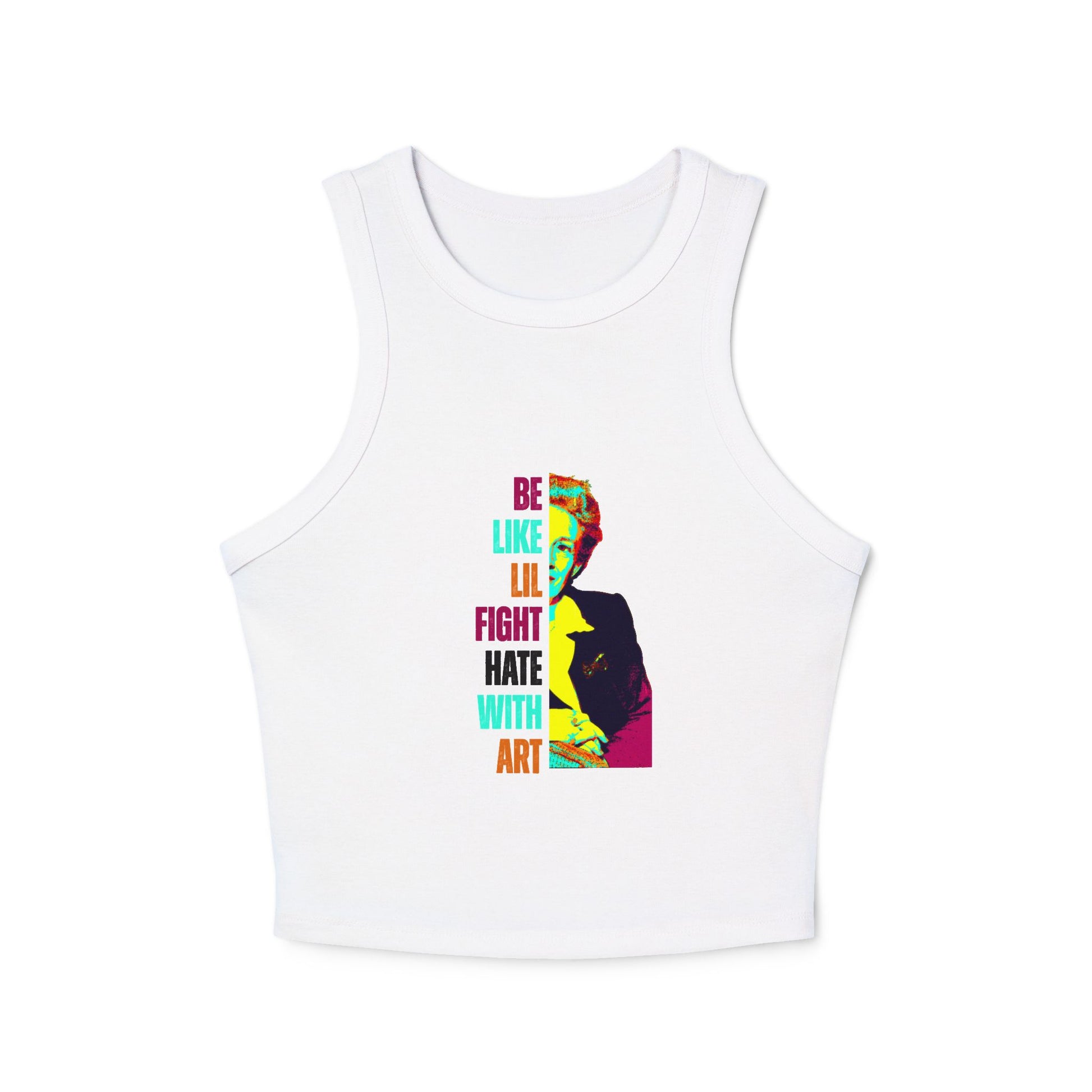 White tank top with colorful graphic of Lillian Smith and text "be like Lil, fight hate with art"