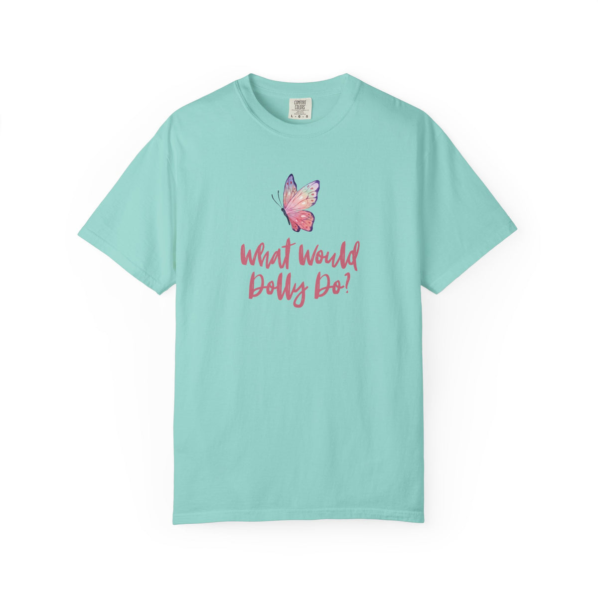 A mint green short-sleeve t-shirt with a pink butterfly graphic and the text 'What Would Dolly Do!' printed on the chest, displayed against a solid white background.