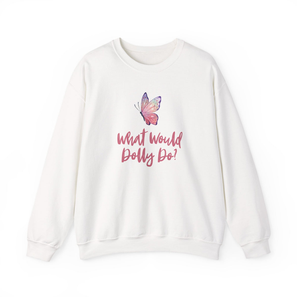 White sweatshirt with butterfly graphic and dark pink text "What Would Dolly Do?"