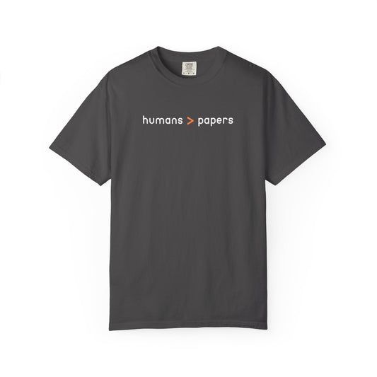 Gray t-shirt with white and orange 'humans > papers' text 